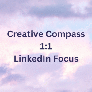 Creative Compass – 1:1 LinkedIn Focus
