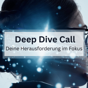 Deep Dive Call 30 min – mit Alina | Deine Herausforderung im Fokus!