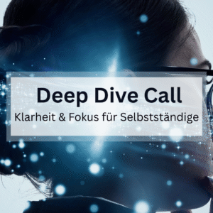 Deep Dive Call 30 min – mit Nicol | Klarheit & Fokus für Selbstständige