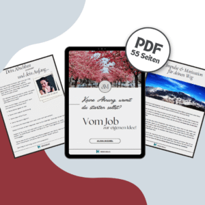 Cover des Workbooks ‚Vom Job zur Idee‘ von Alina Michel – 55 Seiten Übungen, Reflexionen und Tools für Sinn, Selbstbestimmung und den Aufbruch aus dem Job in ein selbstbestimmtes Leben.